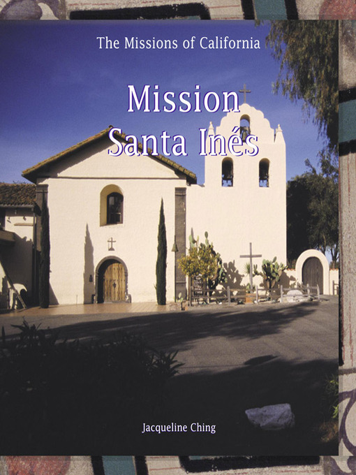 Title details for Mission Santa Ines by Jacqueline Ching - Available